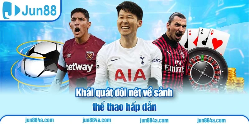 Khái quát đôi nét về sảnh thể thao hấp dẫn