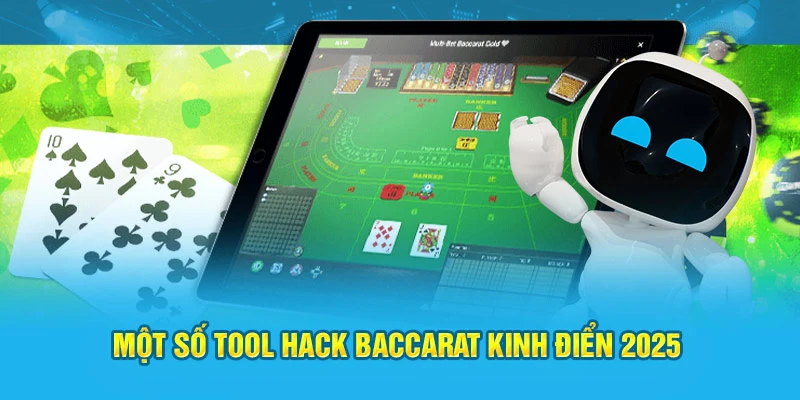 Một số tool hack Baccarat kinh điển 2026